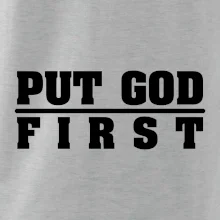 Put God first tlustý nápis Put God first tlustý nápis