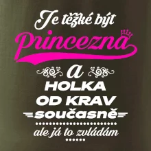 Je těžké být princezna a holka od krav