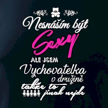 Nesnáším být sexy - vychovatelka v družině