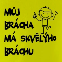 Můj brácha má skvělýho bráchu Můj brácha má skvělýho bráchu