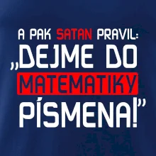 A pak satan pravil dejme do matematiky písmena