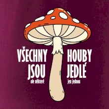 Všechny houby jsou jedlé