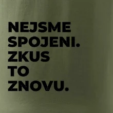 NEJSME SPOJENI. ZKUS TO ZNOVU.