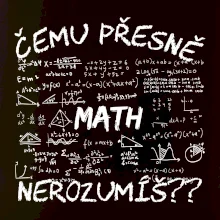 Čemu přesně nerozumíš? Matematika Čemu přesně nerozumíš? Matematika