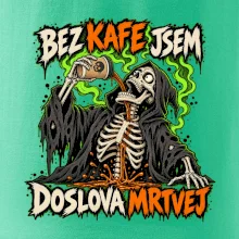 Kostlivec bez kafe je doslova mrtvej