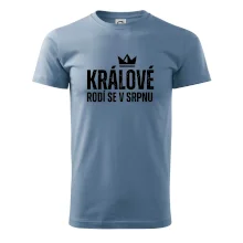 Jednoduchý nápis - Králové se rodí v srpnu