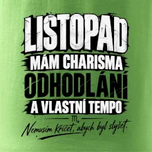 Listopad charisma odhodlání a vlastní tempo