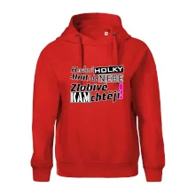 Hodné holky jdou do nebe, zlobivé kam chtějí!