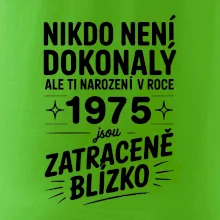 Nikdo není dokonalý ale ti narození v roce 1975 jsou  zatraceně blízko