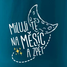 Miluju tě na měsíc a zpět