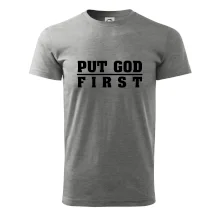 Put God first tlustý nápis Put God first tlustý nápis