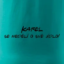 Vaše jméno - se nedělí o své jídlo