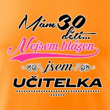 Mám 30 dětí, jsem učitelka