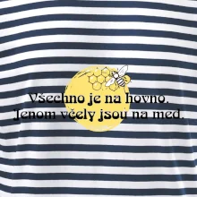 Všechno je na hovno, jen včely na med