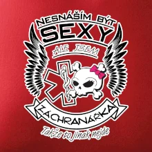 Nesnáším být sexy záchranářka