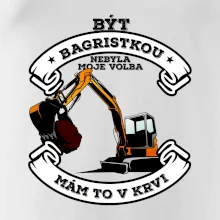 Bagr - být bagristou / bagristkou nebyla moje volba