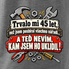 Trvalo mi 45 let, než jsem posbíral všechno nářadí