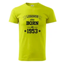 Legends are born in 1953 Legends are born in 1953
