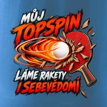 Můj topspin láme rakety i sebevědomí