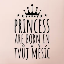 Princesses are born in (vlastní nápis měsíc narození)