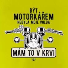 Být motorkářem nebyla moje volba řidítka