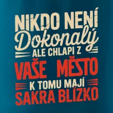 Nikdo není dokonalý ale chlapi z VAŠE MĚSTO