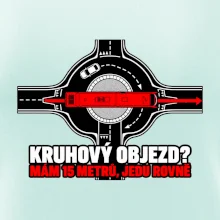 Kruhový objezd mám 15 metrů jedu rovně