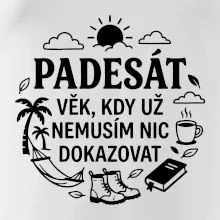 50 věk kdy si nemusím nic dokazovat