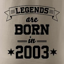 Legends are born in 2003
