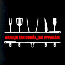 Griluju tak dobře, jak vypadám