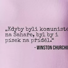Kdyby byli komunisté na Sahaře, byl by i písek na příděl