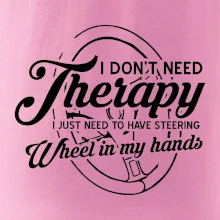 Kulatý nápis - I don't need therapy wheel in my hands