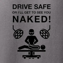 Jezdi bezpečně nebo tě uvidím nahého  (Hana-creative)