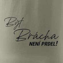 Být brácha není prdel