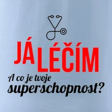 Já léčím - tvoje superschopnost? Rovný nápis