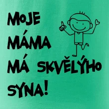 Moje máma má skvělýho syna