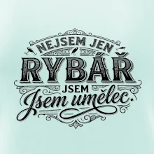 Nejsem jen rybář, jsem umělec