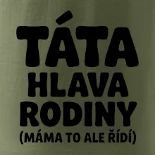Táta - hlava rodiny  (máma to,  ale řídí)