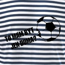 To mám být jen doma? - Fotbal