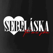 Sebeláska ta mi jde