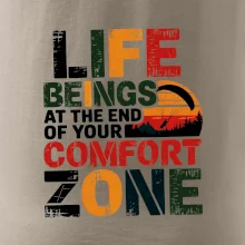 Life beings at the end of your comfort zone