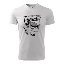 I dont need therapy - fishing