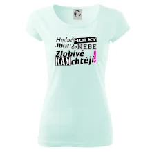 Hodné holky jdou do nebe, zlobivé kam chtějí!