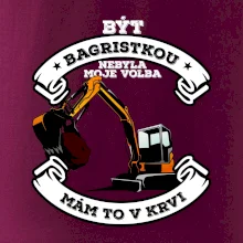 Bagr - být bagristkou nebyla moje volba