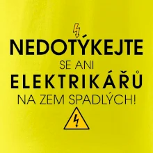 Nedotýkejte se ani elektrikářů na zem spadlých