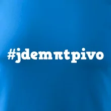 Jdem pít pivo