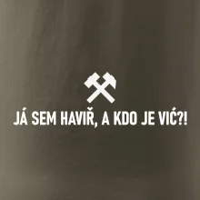JÁ SEM HAVIŘ, A KDO JE VIĆ?!﻿