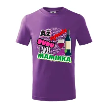 Až vyrostu budu jako maminka - víno