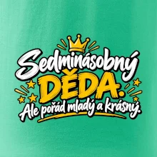 Sedminásobný děda - Ale pořád mladý a krásný