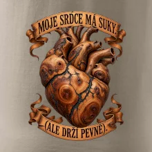 Moje srdce má suky ale drží pevně